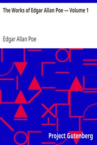 The Works of Edgar Allan Poe — Volume 1